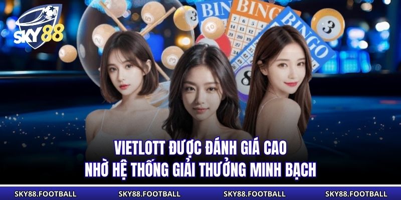 Xổ Số Vietlott | Khái Niệm, Cơ Cấu Giải Thưởng, Tỷ Lệ Thưởng 3 Vietlott được đánh giá cao nhờ hệ thống giải thưởng minh bạch